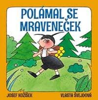 Polámal se mraveneček - Josef Kožíšek, Vlasta Švejdová 1