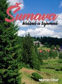 Šumava krásná a tajemná - autor neuvedený 1