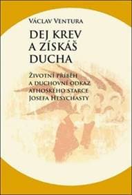 Dej krev a získáš ducha - Životní příběh - Václav Ventura