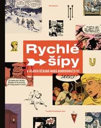 Rychlé šípy a jejich úžasná nová dobrodružství - Tomáš Prokůpek 1
