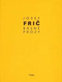 Básně, prózy - Josef Frič 1