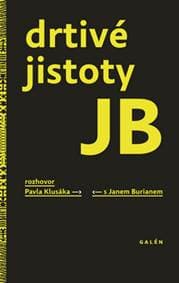 Drtivé jistoty JB - Jan Burian 1