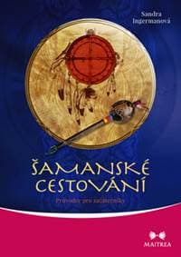 Šamanské cestování - Sandra Ingermanová 1