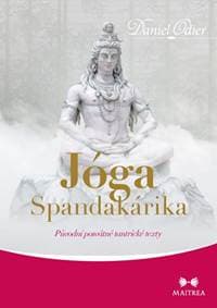 Jóga Spandakárika - Původní posvátné tan - Odier Daniel