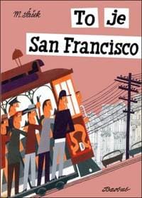 To je San Francisco - Miroslav Šašek 1
