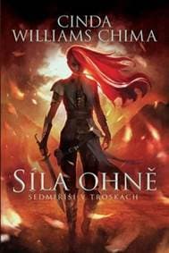 Síla Ohně - Sedmiříší v troskách 1 - Cinda Williams Chima 1