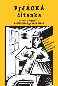 Pijácka čítanka - Alkohol a jeho konzumace slovem i obrazem - Radim Kopáč, Jakub Šofar