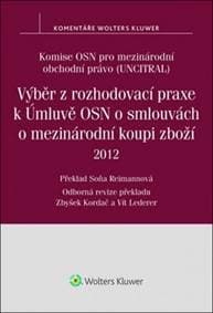 Výběr z rozhodovací praxe k Úmluvě OSN o smlouvách o mezinárodní koupi zboží - Komise OSN pro mezinárodní obchodní právo (UNCITRAL) 1