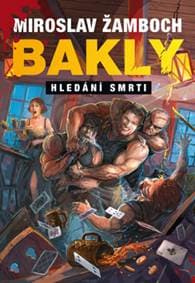 Bakly - Hledání smrti - Žamboch Miroslav 1