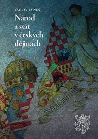 Národ a stát v českých dějinách - Ryneš Václav 1