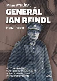 Generál Jan Reindl - Milan Vyhlídal