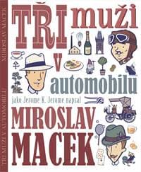 Tři muži v automobilu - Miroslav  Macek 1