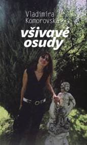 Všivavé osudy - Komorovská Vladimíra