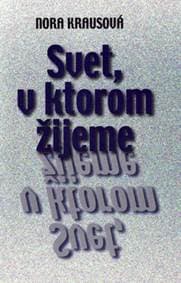 Svet, v ktorom žijeme - Krausová Nora 1