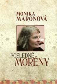 Posledné morény - Maronová Monika