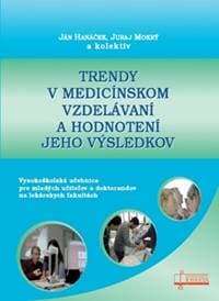 Trendy v medicínskom vzdelávaní a hodnotení jeho výsledkov - Ján Hanáček, Juraj Mokrý 1