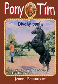 Divoký poník (Pony tím 9) - Betancourt Jeanne 1