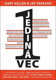 Jediná vec - Gary Keller, Jay Papasan 1