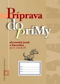 Príprava do prímy - slovenský jazyk a literatúra pre 5. ročník ZŠ - autor neuvedený 1