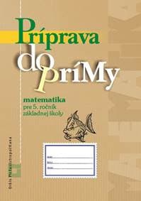 Príprava do prímy - matematika - pracovný zošit - autor neuvedený 1