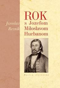 Rok s Jozefom Miloslavom Hurbanom - Jaroslav Rezník 1