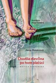 Chodila dievčina po hore plačúci - Jana Husárová 1
