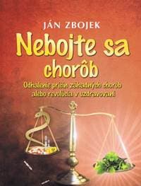Nebojte sa chorôb - Zbojek Ján 1
