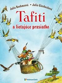 Tafiti a lietajúce prasiatko - Boehmeová, Julia Ginsbachová Julia 1