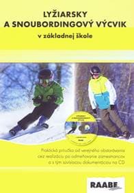 Lyžiarsky a snoubordingový výcvik v základnej škole + CD - Kolektív autorov 1