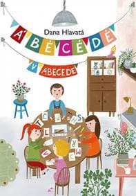 Á, bé, cé, dé v abecede - Hlavatá Dana