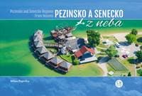 Pezinsko a Senecko z neba - Pezinsko a Senecko Regions from heaven - Paprčka Milan 1