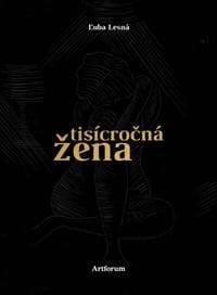 Tisícročná žena - Lesná Ľuba