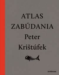 Atlas zabúdania (nové doplnené vydanie) - Peter Krištúfek 1