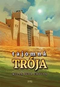 Tajomná Trója - Chovan Milan Igor 1