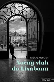 Nočný vlak do Lisabonu - Pascal Mercier
