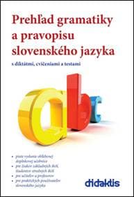 Prehľad gramatiky a pravopisu slovenského jazyka - Milada Caltíková, Jan Tarábek