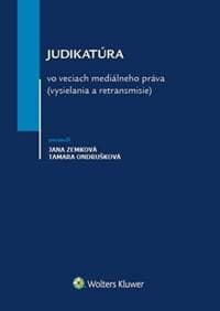 Judikatúra vo veciach mediálneho práva (vysielania a retransmisie) - Jana Zemková, Tamara Ondrušková 1