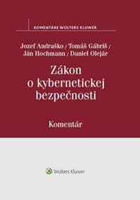 Zákon o kybernetickej bezpečnosti - Jozef Andraško, Tomáš Gábriš, Ján Hochmann, Daniel Olejár