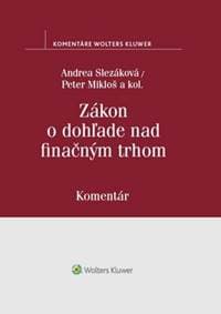 Zákon o dohľade nad finančným trhom - Andrea Slezáková, Peter Mikloš 1