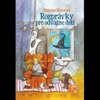 Rozprávky pre odvážne deti - Novotná Simona