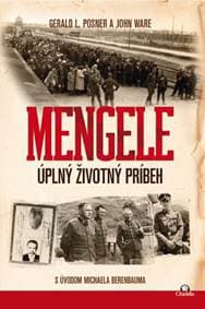 MENGELE - Úplný životný príbeh - Gerald L. Posner, John Ware 1