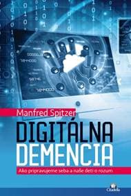 Digitálna demencia - Manfred Spitzer 1