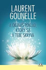 A objavíš poklad, ktorý sa v tebe skrýva - Laurent Gounelle 1