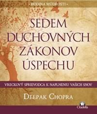 Sedem duchovných zákonov úspechu - Deepak Chopra 1
