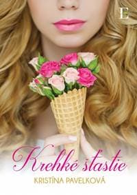 Krehké šťastie - Pavelková Kristína