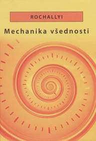 Mechanika všednosti - Rochallyi Radoslav 1