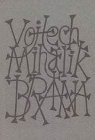 Brána - Mihálik Vojtech