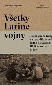 Všetky Larine vojny - Wojciech Jagielski 1