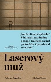 Laserový muž - Gellert Tamas
