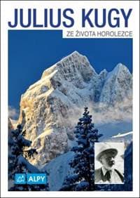 Julius Kugy Ze života horolezce - Julius Kugy 1